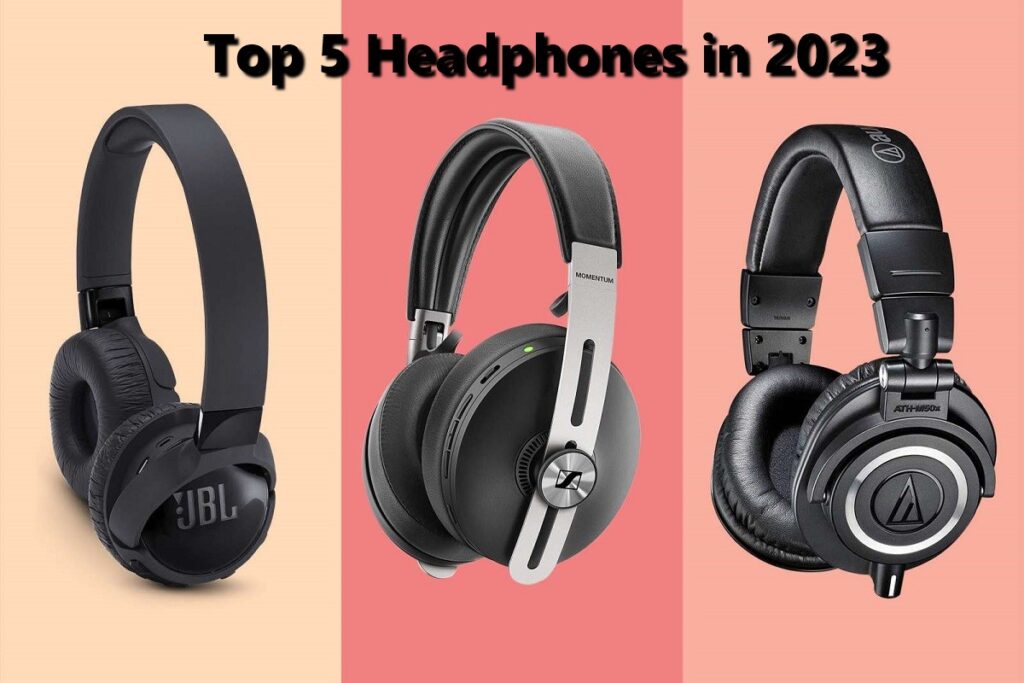 top 5 headphones in 2023