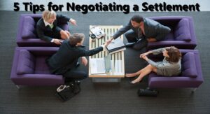 5 tips for Negotiating a Settlement