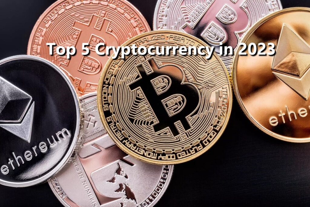 top 5 cryptocurrency in 2023